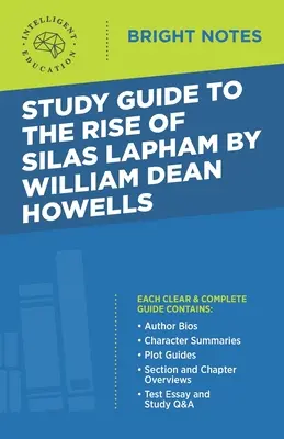 Guide d'étude de L'ascension de Silas Lapham de William Dean Howells - Study Guide to The Rise of Silas Lapham by William Dean Howells