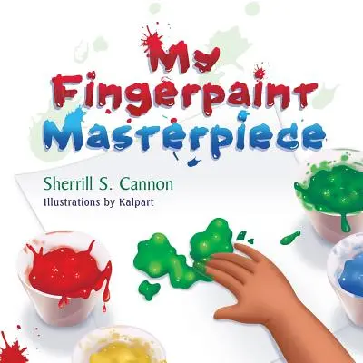 Mon chef-d'œuvre de peinture au doigt - My Fingerpaint Masterpiece