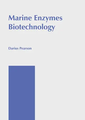 Biotechnologie des enzymes marines - Marine Enzymes Biotechnology