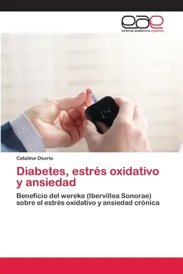 Le diabète, l'oxydation et l'anxiété - Diabetes, estrs oxidativo y ansiedad