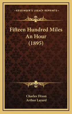 Quinze cents milles à l'heure (1895) - Fifteen Hundred Miles An Hour (1895)