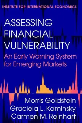 Évaluation de la vulnérabilité financière : Un système d'alerte précoce pour les marchés émergents - Assessing Financial Vulnerability: An Early Warning System for Emerging Markets