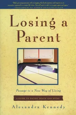 Perdre un parent : Passage à une nouvelle façon de vivre - Losing a Parent: Passage to a New Way of Living