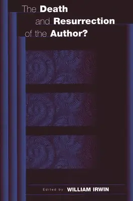 La mort et la résurrection de l'auteur ? - The Death and Resurrection of the Author?