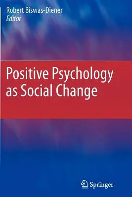 La psychologie positive au service du changement social - Positive Psychology as Social Change