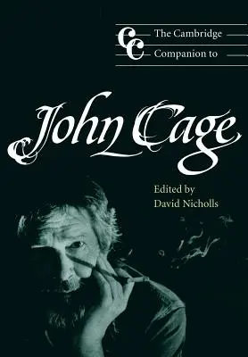 The Cambridge Companion to John Cage (en anglais) - The Cambridge Companion to John Cage