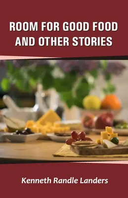 Room for Good Food and Other Stories (en anglais) - Room for Good Food and Other Stories