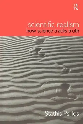 Le réalisme scientifique : comment la science traque la vérité - Scientific Realism: How Science Tracks Truth