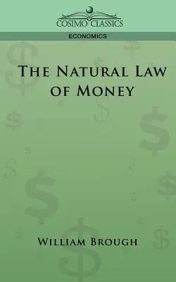 La loi naturelle de l'argent - The Natural Law of Money