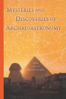 Mystères et découvertes de l'archéoastronomie : De Gizeh à l'île de Pâques - Mysteries and Discoveries of Archaeoastronomy: From Giza to Easter Island