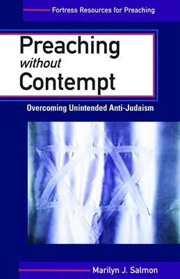 Prêcher sans mépris : Surmonter l'antijudaïsme involontaire - Preaching Without Contempt: Overcoming Unintended Anti-Judaism