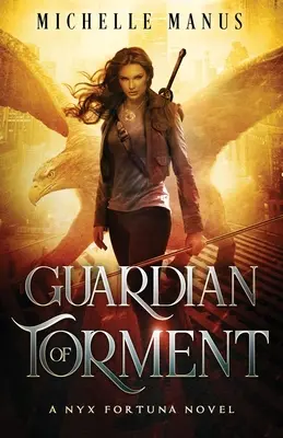 Gardien du tourment : Un roman de Nyx Fortuna - Guardian of Torment: A Nyx Fortuna Novel