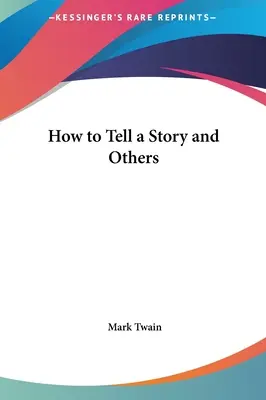 Comment raconter une histoire et autres - How to Tell a Story and Others