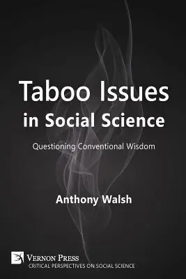 Les questions taboues en sciences sociales : Remise en question de la sagesse conventionnelle - Taboo Issues in Social Science: Questioning Conventional Wisdom