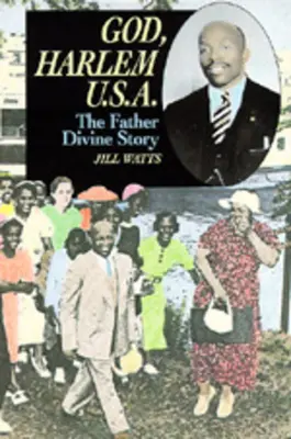 Dieu, Harlem U.S.A. : L'histoire du père divin - God, Harlem U.S.A.: The Father Divine Story