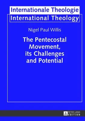Le mouvement pentecôtiste, ses défis et son potentiel - The Pentecostal Movement, its Challenges and Potential