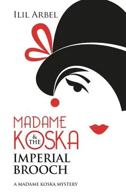 Madame Koska et la broche impériale - Madame Koska & the Imperial Brooch