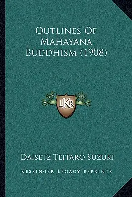 Aperçu du bouddhisme mahayana (1908) - Outlines of Mahayana Buddhism (1908)