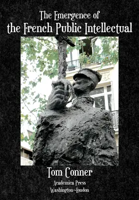 L'émergence de l'intellectuel public français - The Emergence of the French Public Intellectual