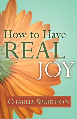 Comment avoir une vraie joie - How to Have Real Joy