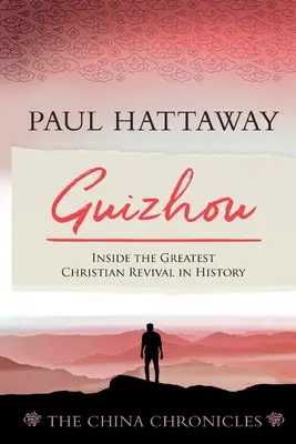 Guizhou : Au cœur du plus grand renouveau chrétien de l'histoire - Guizhou: Inside the Greatest Christian Revival in History