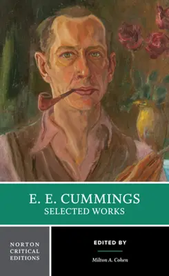 e. e. cummings : Œuvres choisies - e. e. cummings: Selected Works