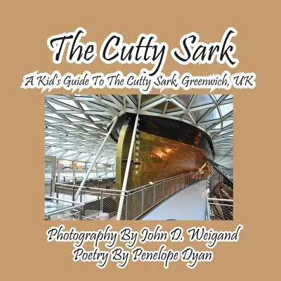 Le Cutty Sark - Un guide pour les enfants sur le Cutty Sark, Greenwich, Royaume-Uni - The Cutty Sark--A Kid's Guide to the Cutty Sark, Greenwich, UK