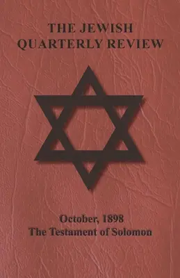 The Jewish Quarterly Review - Octobre 1898 - Le testament de Salomon - The Jewish Quarterly Review - October, 1898 - The Testament of Solomon