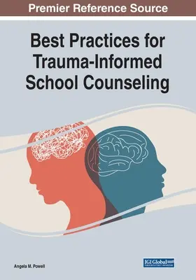 Meilleures pratiques pour une orientation scolaire tenant compte des traumatismes - Best Practices for Trauma-Informed School Counseling