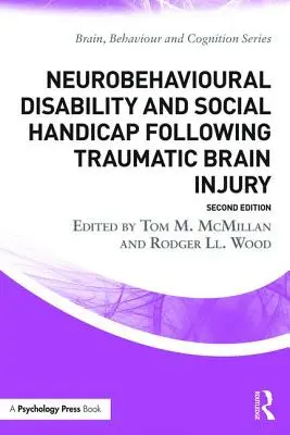 Handicap neurocomportemental et handicap social à la suite d'une lésion cérébrale traumatique - Neurobehavioural Disability and Social Handicap Following Traumatic Brain Injury