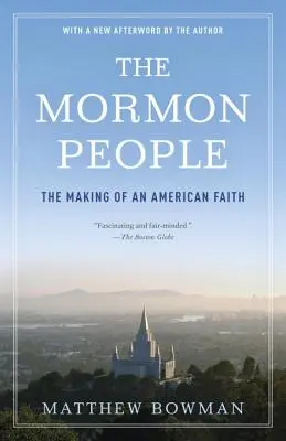 Le peuple mormon : La création d'une foi américaine - The Mormon People: The Making of an American Faith