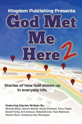 Dieu m'a rencontré ici 2 - God Met Me Here 2