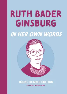 Ruth Bader Ginsburg : Dans ses propres mots : Édition pour jeunes lecteurs - Ruth Bader Ginsburg: In Her Own Words: Young Reader Edition