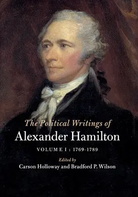 Les écrits politiques d'Alexander Hamilton - The Political Writings of Alexander Hamilton