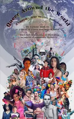 Queer Around the World : Une anthologie d'histoires vraies LGBTQ - Queer Around the World: A LGBTQ+ True Stories Anthology