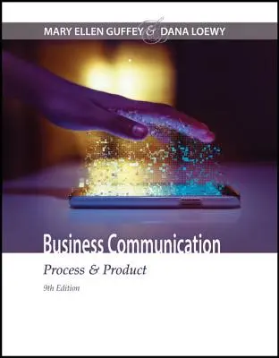 Communication d'entreprise - Processus et produit (Guffey Mary Ellen (Los Angeles Pierce College)) - Business Communication - Process & Product (Guffey Mary Ellen (Los Angeles Pierce College))