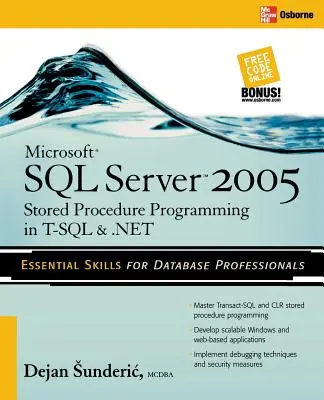 Programmation de procédures stockées Microsoft SQL Server 2005 en T-SQL et .Net - Microsoft SQL Server 2005 Stored Procedure Programming in T-SQL & .Net