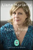 Apples Never Fall - Le best-seller n°1 et le choix de Richard & Judy, de l'auteur Nine Perfect Strangers - Apples Never Fall - The #1 Bestseller and Richard & Judy pick, from the author Nine Perfect Strangers