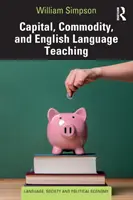 Capital, marchandise et enseignement de l'anglais - Capital, Commodity, and English Language Teaching