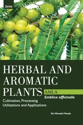 LES PLANTES HERBALES ET AROMATIQUES - Emblica officinalis (AMLA) - HERBAL AND AROMATIC PLANTS - Emblica officinalis (AMLA)