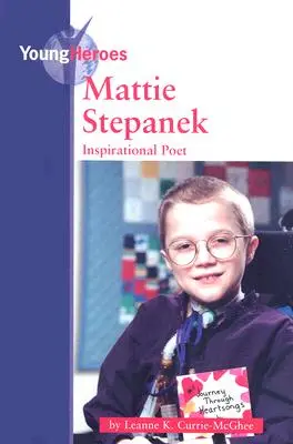 Mattie Stepanek : Poète inspirant - Mattie Stepanek: Inspirational Poet