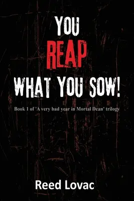 On récolte ce que l'on sème - You Reap What You Sow