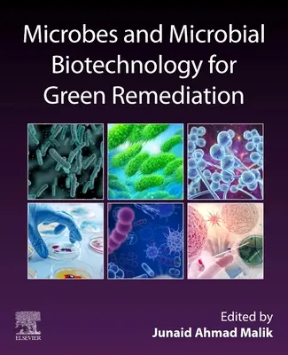 Microbes et biotechnologie microbienne pour l'assainissement écologique - Microbes and Microbial Biotechnology for Green Remediation