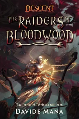 Les aventuriers du bois de sang : Une Descente : Legends of the Dark Novel - The Raiders of Bloodwood: A Descent: Legends of the Dark Novel