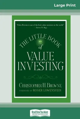 Le petit livre de l'investissement de valeur : (Petits livres. Grands profits) (Édition 16pt à gros caractères) - The Little Book of Value Investing: (Little Books. Big Profits) (16pt Large Print Edition)