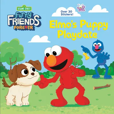 Les amis de la fourrure pour toujours : Elmo's Puppy Playdate (Sesame Street) - Furry Friends Forever: Elmo's Puppy Playdate (Sesame Street)