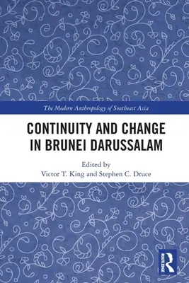 Continuité et changement au Brunéi Darussalam - Continuity and Change in Brunei Darussalam