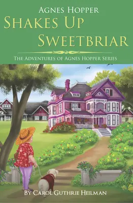 Agnes Hopper secoue Sweetbriar - Agnes Hopper Shakes Up Sweetbriar