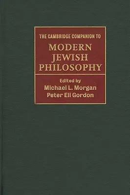 Le Cambridge Companion de la philosophie juive moderne - The Cambridge Companion to Modern Jewish Philosophy