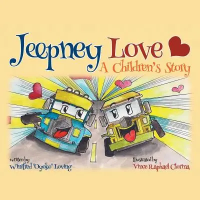 Jeepney Love : Une histoire pour enfants - Jeepney Love: A Children's Story